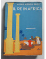 Il re in Africa (cronache storico-documentarie).