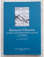 Rosaldo Ordano. Luomo, lorganizzatore di cultura, lo storico.