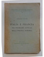 Italia e Francia nei problemi attuali della politica europea.