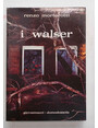 I Walser nella Val dOssola. Le colonie tedesco-vallesane di Macugnaga, Formazza, Agaro, Salecchio, Ornavasso e Migiandone.