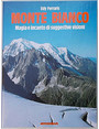 Monte Bianco. Magia e incanto di suggestive visioni.