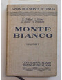 Monte Bianco. Volume I.