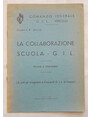 La collaborazione Scuola - G.I.L. Norme e chiarimenti. (A tutti gli insegnanti e Comandi G.I.L. di Fascio).
