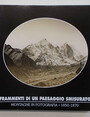 Frammenti di un paesaggio smisurato. Montagne in fotografia. 1850-1870.