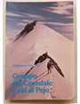 Gruppo del Cevedale e Val di Pejo.  Ascensioni, escursioni, gite e traversate.