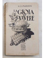 La gioia di vivere.