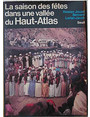 La saison des fetes dans une valle du Haut-Atlas.