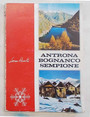 Antrona, Bognanco, Sempione.