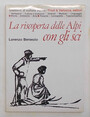 La riscoperta delle Alpi con gli sci.