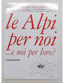 Le Alpi per noi... e noi per loro?