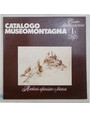 Catalogo Museomontagna 1.1 Centro documentazione. Archivio alpinistico fototeca e collezioni diverse.
