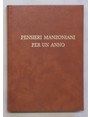 Pensieri manzoniani per un anno. Nel centenario della morte 1873 - 22 maggio - 1973.