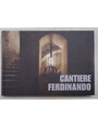 Cantiere Ferdinando. Immagini di un restauro.