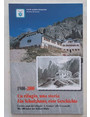 1900-2000 Un rifugio, una storia. Eine Schutzhaus, eine Geschichte. I cento anni del rifugio 