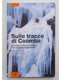 Sulle tracce di Coomba. La storia di Doug Coombs, uno sciatore leggendario.