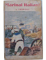 Marinai italiani a Tripoli.