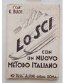 Esperienze e concetti per linsegnamento de lo sci con un nuovo metodo italiano.