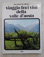 Viaggio fra i vini della Valle dAosta.