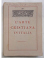 L’arte cristiana in Italia.