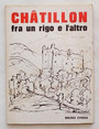 Chatillon fra un rigo e laltro.