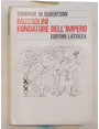 Mussolini fondatore dellImpero.
