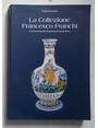 La collezione Francesco Franchi e la donazione alla Pinacoteca di Varallo Sesia.