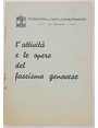 Lattivit e le opere del Fascismo Genovese nella relazione del Segretario Federale al rapporto delle gerarchie presieduto da S. E. Starace.