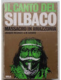 Il canto del Silbaco. Massacro in Amazzonia.