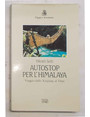 Autostop per lHimalaya. Viaggio dallo Xinjiang al Tibet.