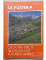 La Pusteria e le valli laterali. Guida per turisti ed escursionisti.