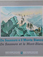 De Saussure e il Monte Bianco.