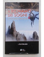 Il richiamo dei sogni. La montagna in punta di piedi.