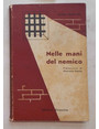 Nelle mani del nemico.