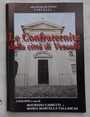 Le Confraternite della citt di Vercelli. Mostra documentaria.