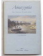 Amazzonia. Mito e letteratura del mondo perduto.
