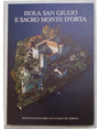 Isola di San Giulio e Sacro Monte d’Oropa.