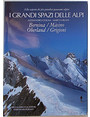 I grandi spazi delle Alpi. 4. Bernina/Masino/Oberland/Grigioni.