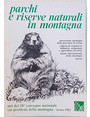 Parchi e riserve naturali in montagna. Atti del 18 Convegno Nazionale sui Problemi della Montagna. Torino 1982.