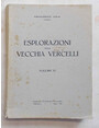 Esplorazioni della vecchia Vercelli. Volume VI.