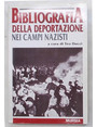 Bibliografia della deportazione nei campi nazisti.