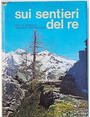 Sui sentieri del re. Nella riserva Valdieri - Entracque.