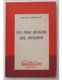 Gli ossi bianchi del deserto.