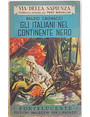 Italiani nel Continente Nero. Esplorazioni africane.