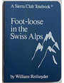 Foot-loose in the Swiss Alps.