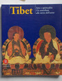 Tibet. Arte e spiritualit. Un contributo alla storia delluomo.