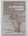 Io, prigioniero in Russia.