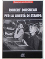 Reporters sans frontieres. Robert Doisneau per la libert di stampa.