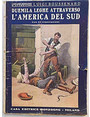 Duemila leghe attraverso lAmerica del Sud.