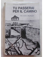 Tu passerai per il camino. Vita e morte a Mauthausen.