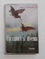 Cacciatori si diventa.